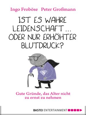 cover image of Ist es wahre Leidenschaft oder nur erhöhter Blutdruck?